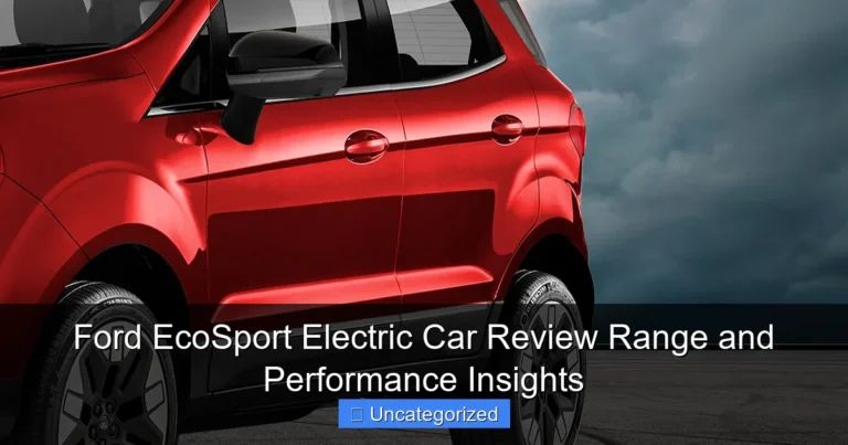 Ford EcoSport Electric Car Review Range and Performance Insights