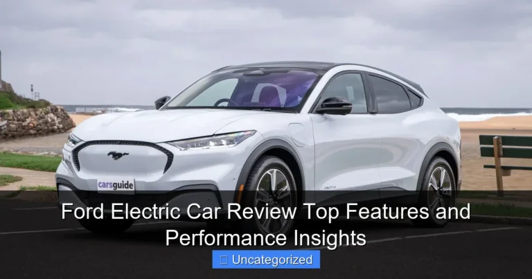 Ford Electric Car Review Top Features and Performance Insights