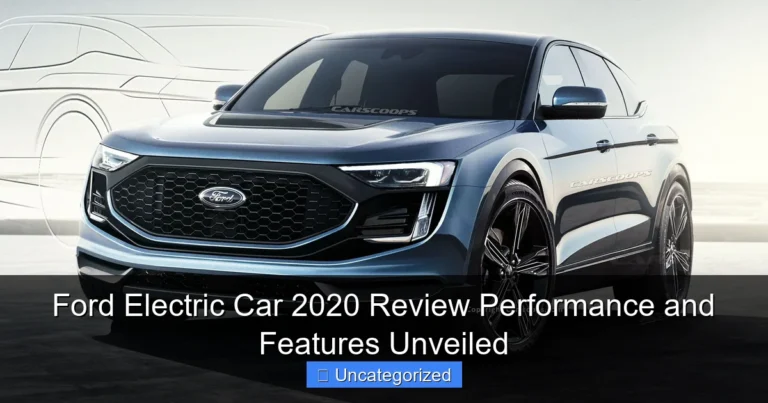 Ford Electric Car 2020 Review Performance and Features Unveiled