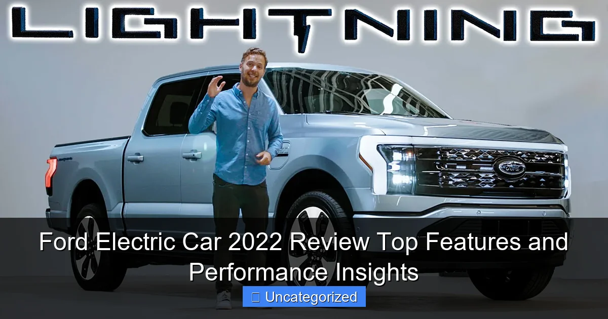 Ford Electric Car 2022 Review Top Features and Performance Insights