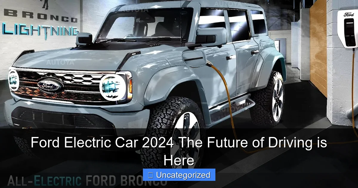 Ford Electric Car 2024 The Future of Driving is Here
