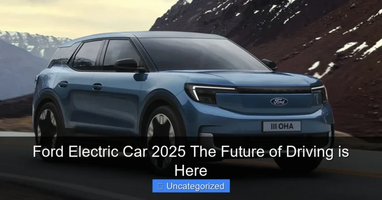 Ford Electric Car 2025 The Future of Driving is Here