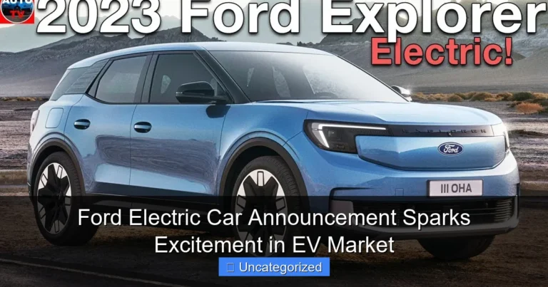 Ford Electric Car Announcement Sparks Excitement in EV Market