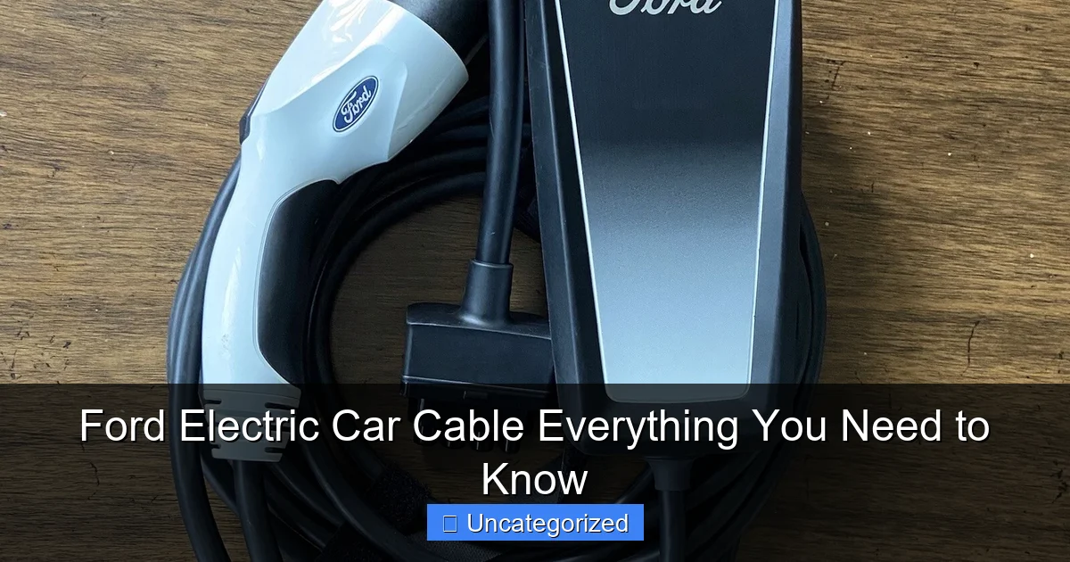 Ford Electric Car Cable Everything You Need to Know