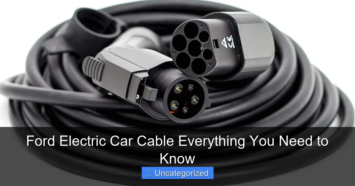 Ford Electric Car Cable Everything You Need to Know
