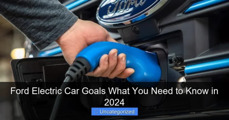 Ford Electric Car Goals What You Need to Know in 2024