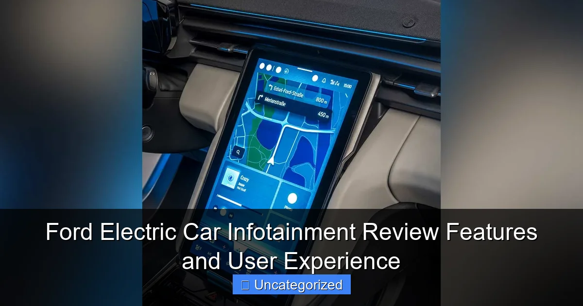 Ford Electric Car Infotainment Review Features and User Experience