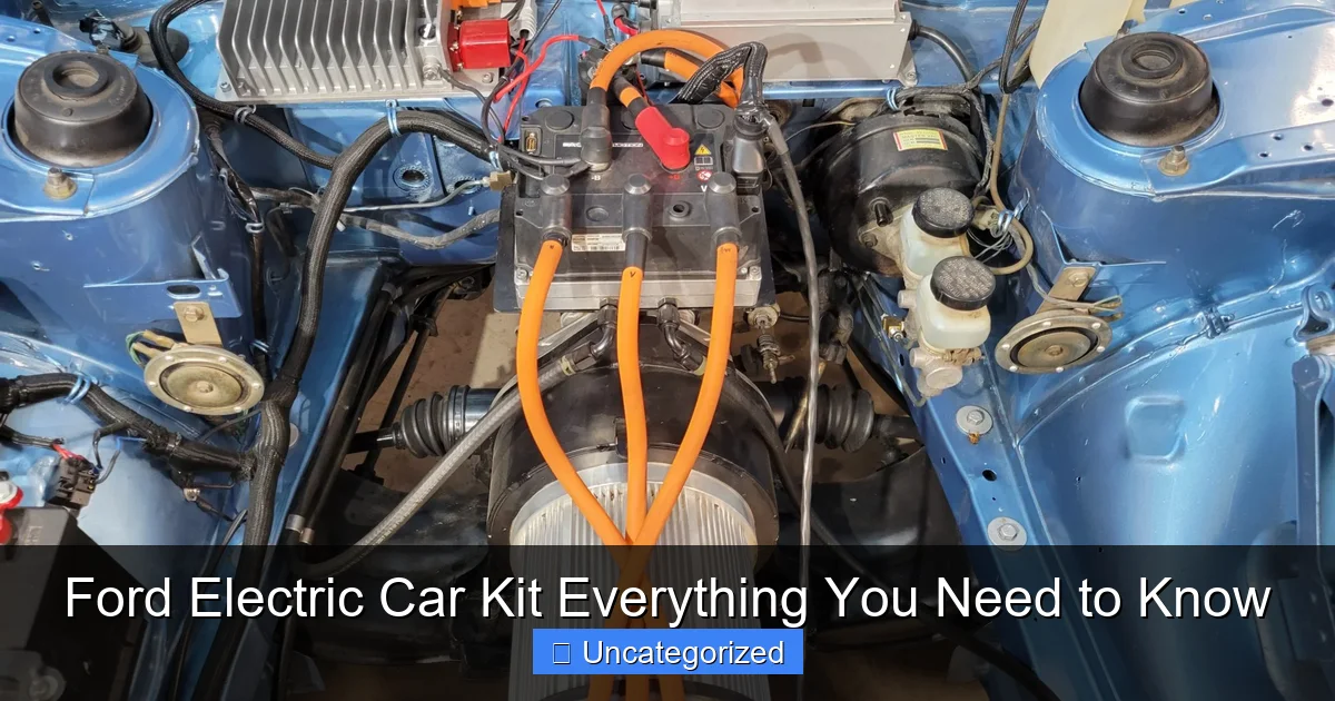 Ford Electric Car Kit Everything You Need to Know