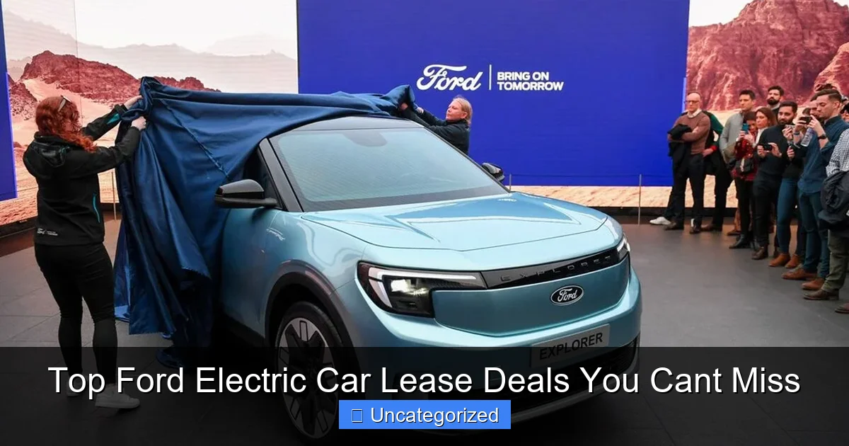 Top Ford Electric Car Lease Deals You Cant Miss
