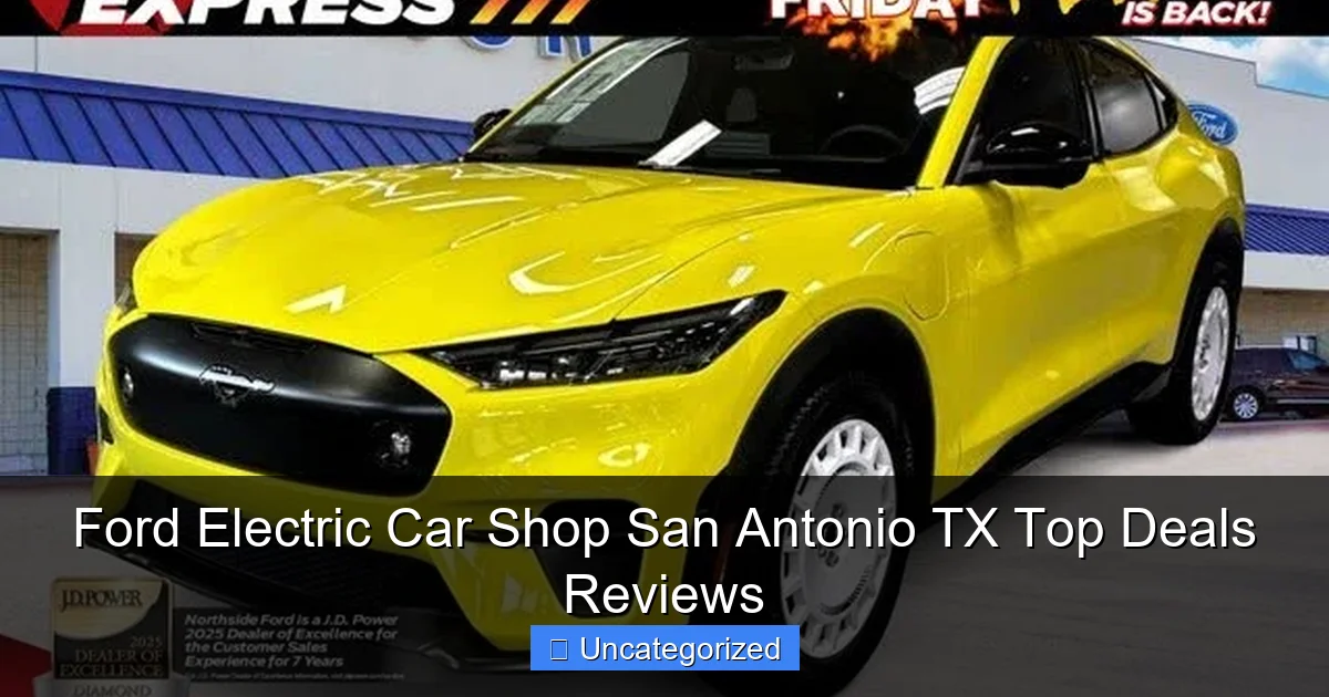 Ford Electric Car Shop San Antonio TX Top Deals Reviews