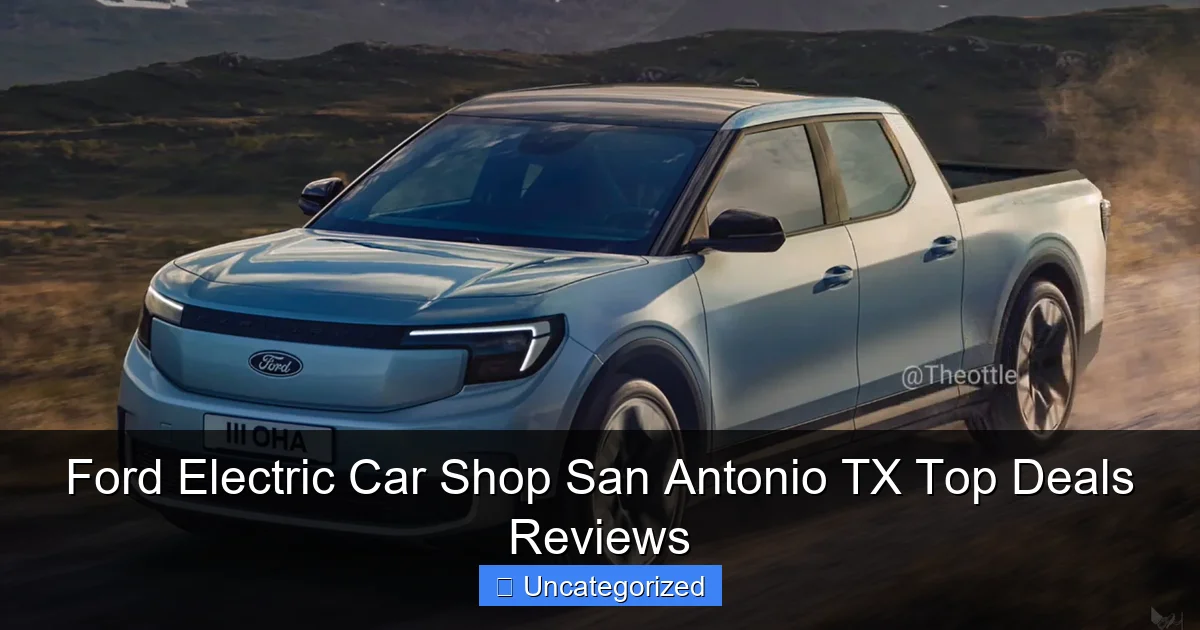Ford Electric Car Shop San Antonio TX Top Deals Reviews