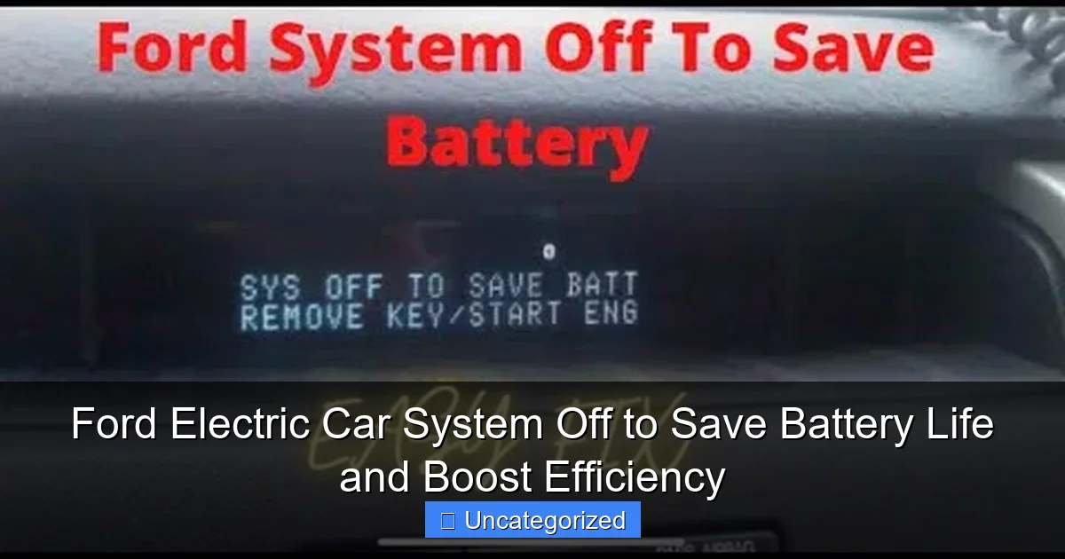 Ford Electric Car System Off to Save Battery Life and Boost Efficiency