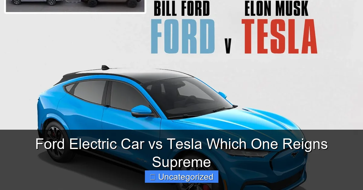 Ford Electric Car vs Tesla Which One Reigns Supreme