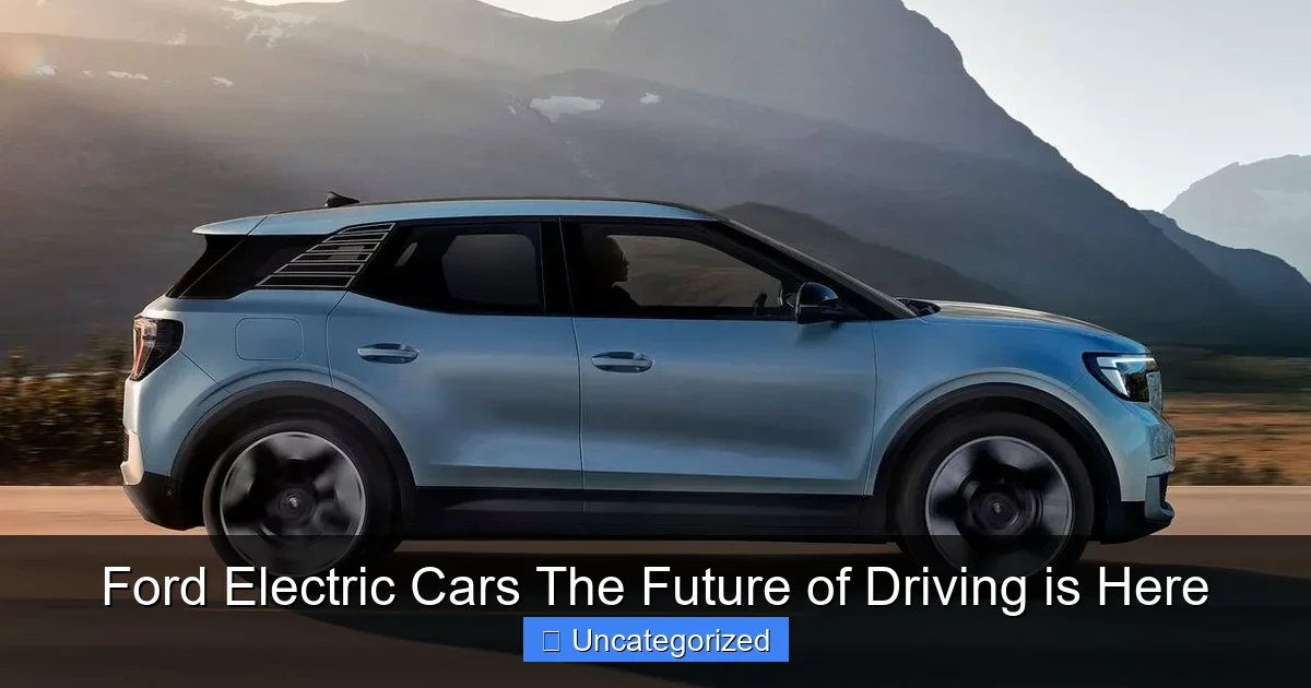 Ford Electric Cars The Future of Driving is Here