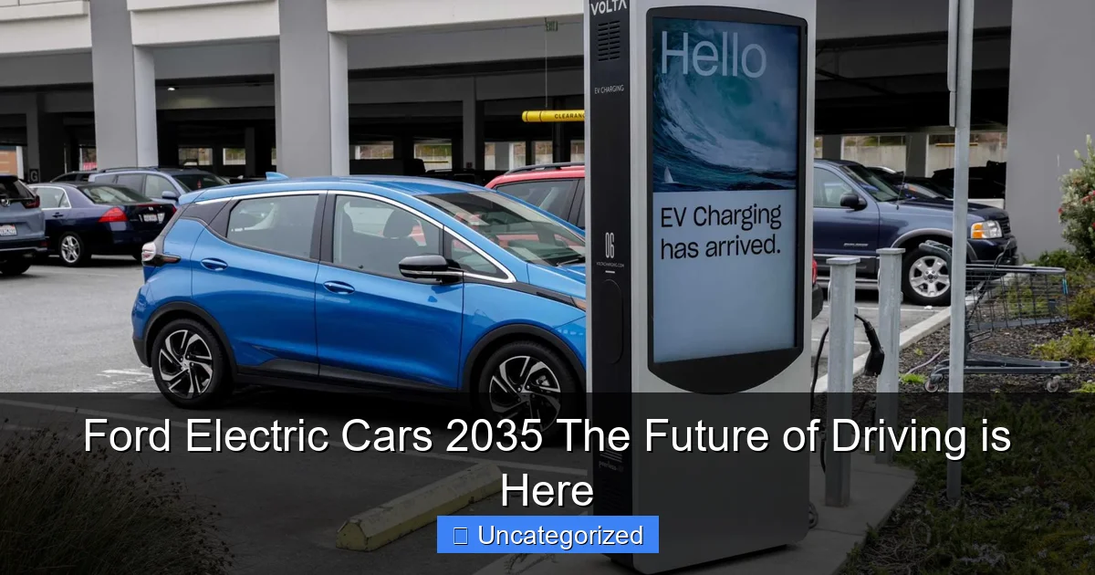 Ford Electric Cars 2035 The Future of Driving is Here