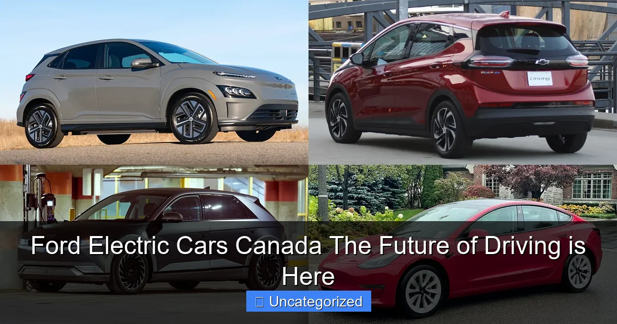 Ford Electric Cars Canada The Future of Driving is Here