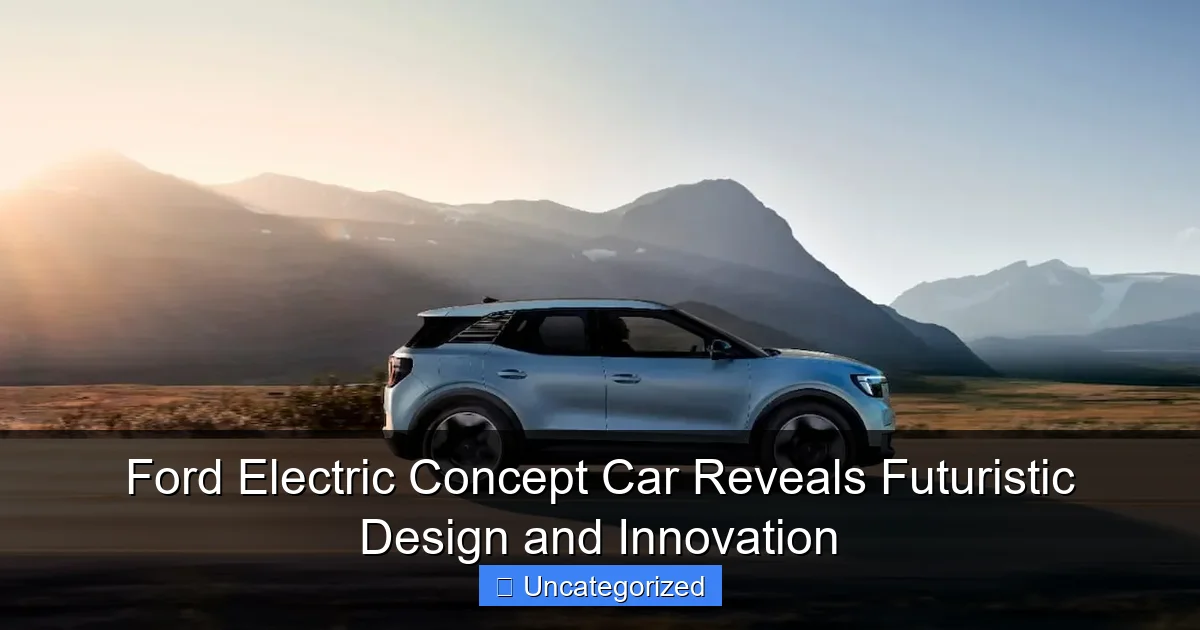 Ford Electric Concept Car Reveals Futuristic Design and Innovation