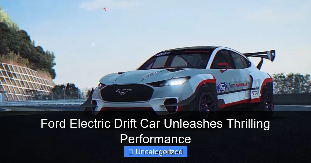 Ford Electric Drift Car Unleashes Thrilling Performance