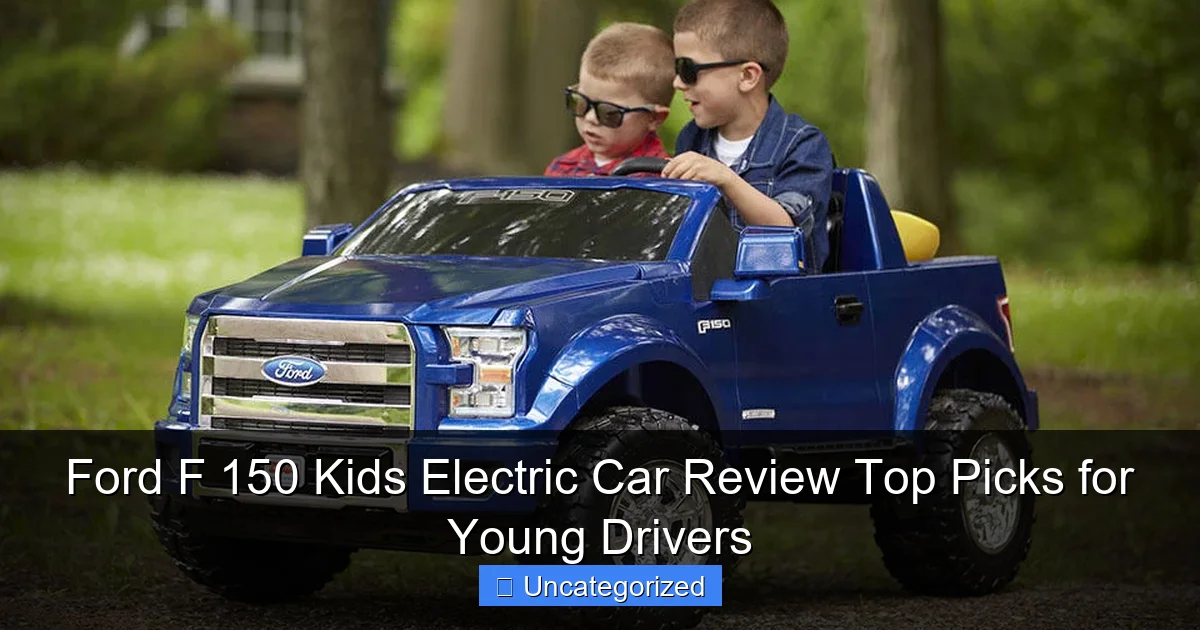 Ford F 150 Kids Electric Car Review Top Picks for Young Drivers