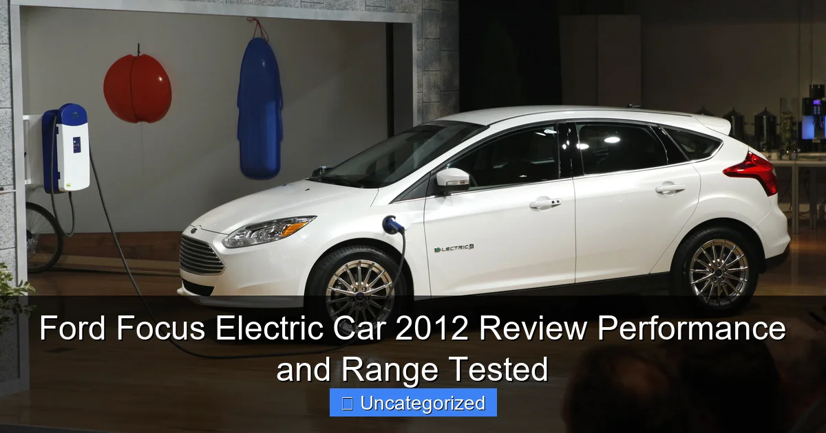 Ford Focus Electric Car 2012 Review Performance and Range Tested