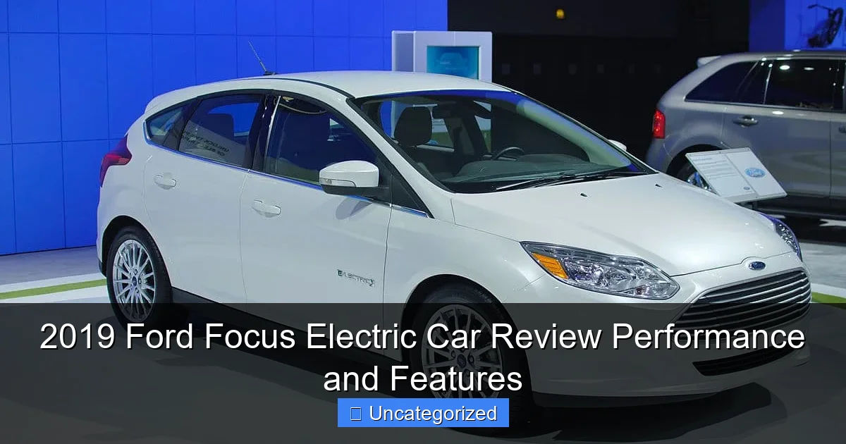 2019 Ford Focus Electric Car Review Performance and Features