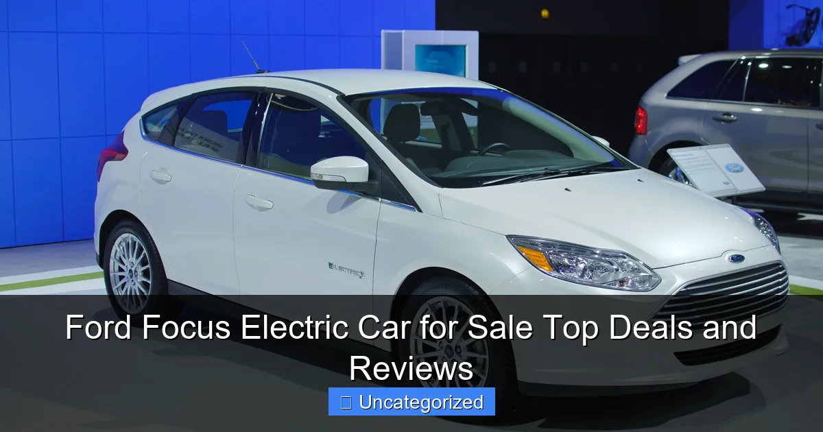 Ford Focus Electric Car for Sale Top Deals and Reviews