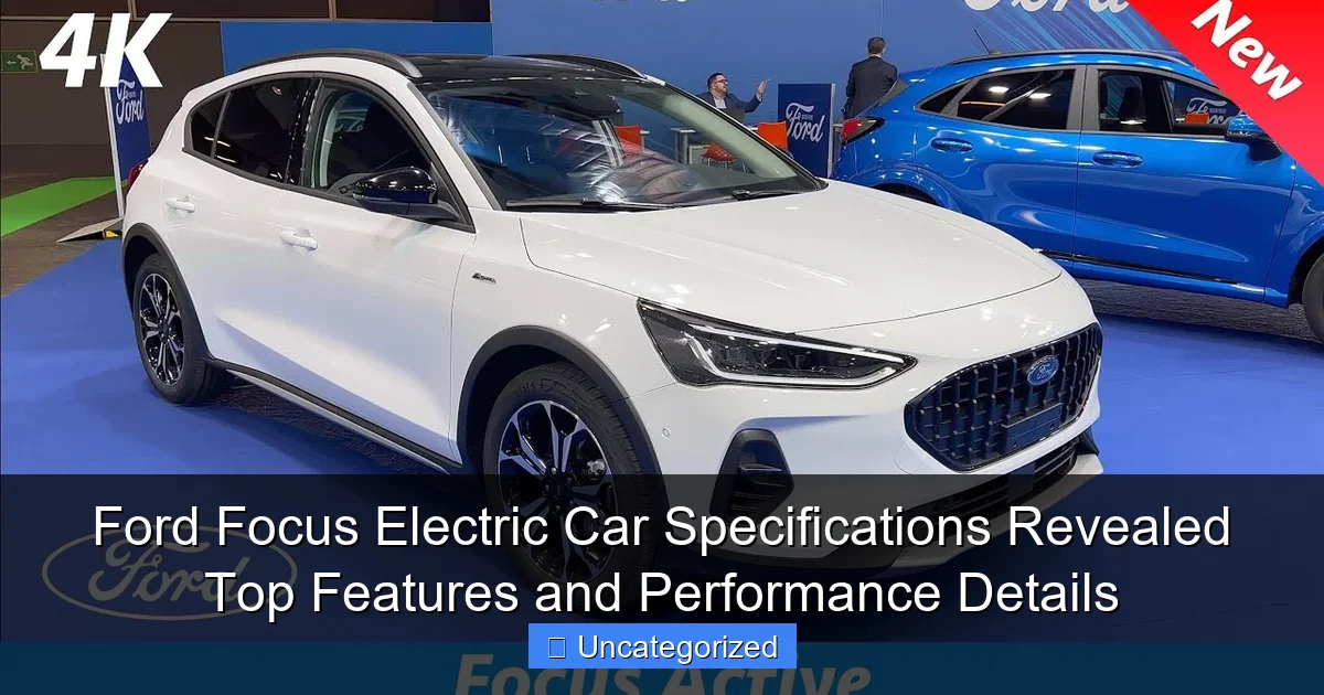 Ford Focus Electric Car Specifications Revealed Top Features and Performance Details