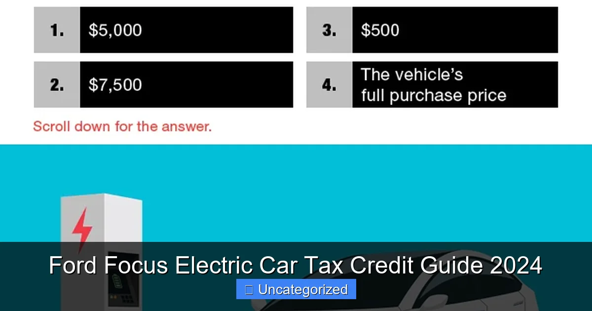 Ford Focus Electric Car Tax Credit Guide 2024