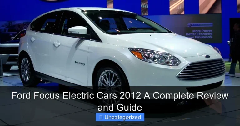 Ford Focus Electric Cars 2012 A Complete Review and Guide