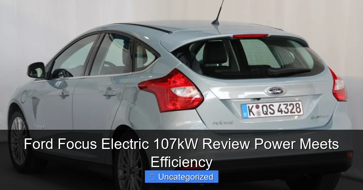Ford Focus Electric 107kW Review Power Meets Efficiency