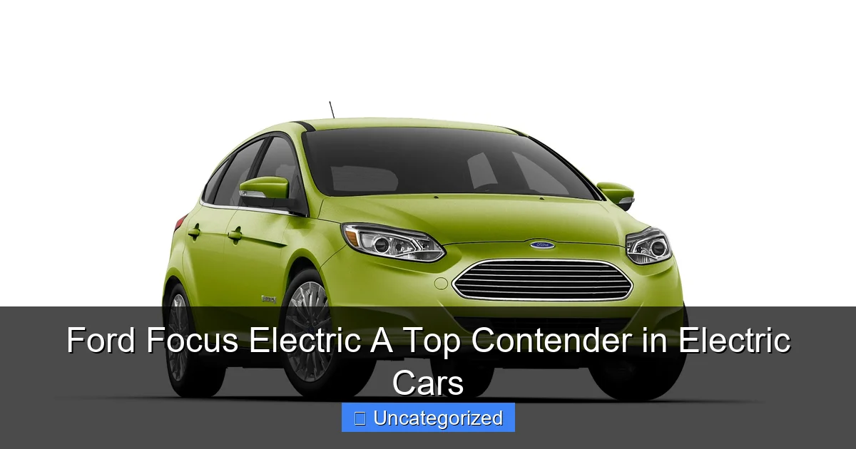 Ford Focus Electric A Top Contender in Electric Cars