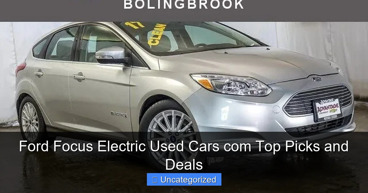 Ford Focus Electric Used Cars com Top Picks and Deals