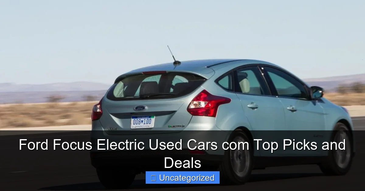 Ford Focus Electric Used Cars com Top Picks and Deals
