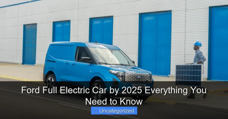 Ford Full Electric Car by 2025 Everything You Need to Know