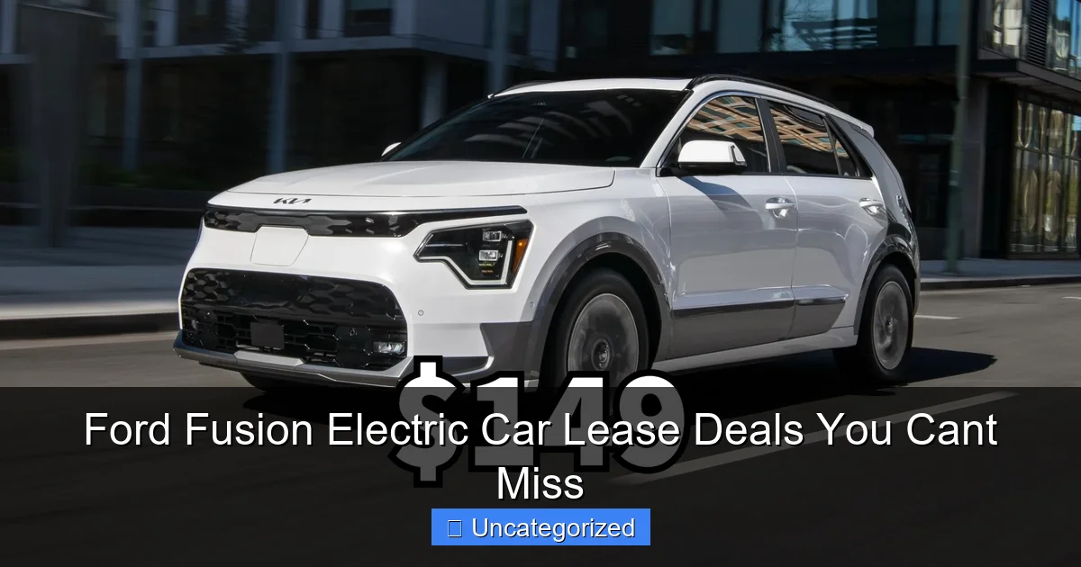 Ford Fusion Electric Car Lease Deals You Cant Miss
