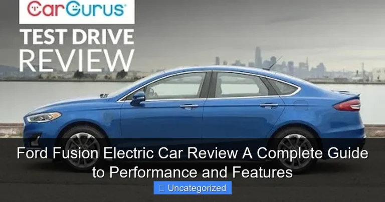 Ford Fusion Electric Car Review A Complete Guide to Performance and Features
