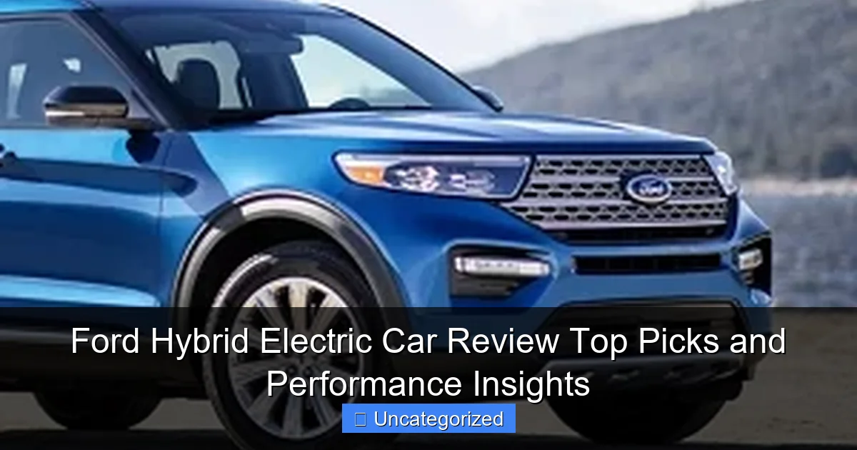 Ford Hybrid Electric Car Review Top Picks and Performance Insights