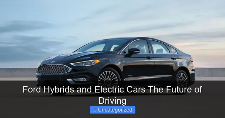 Ford Hybrids and Electric Cars The Future of Driving