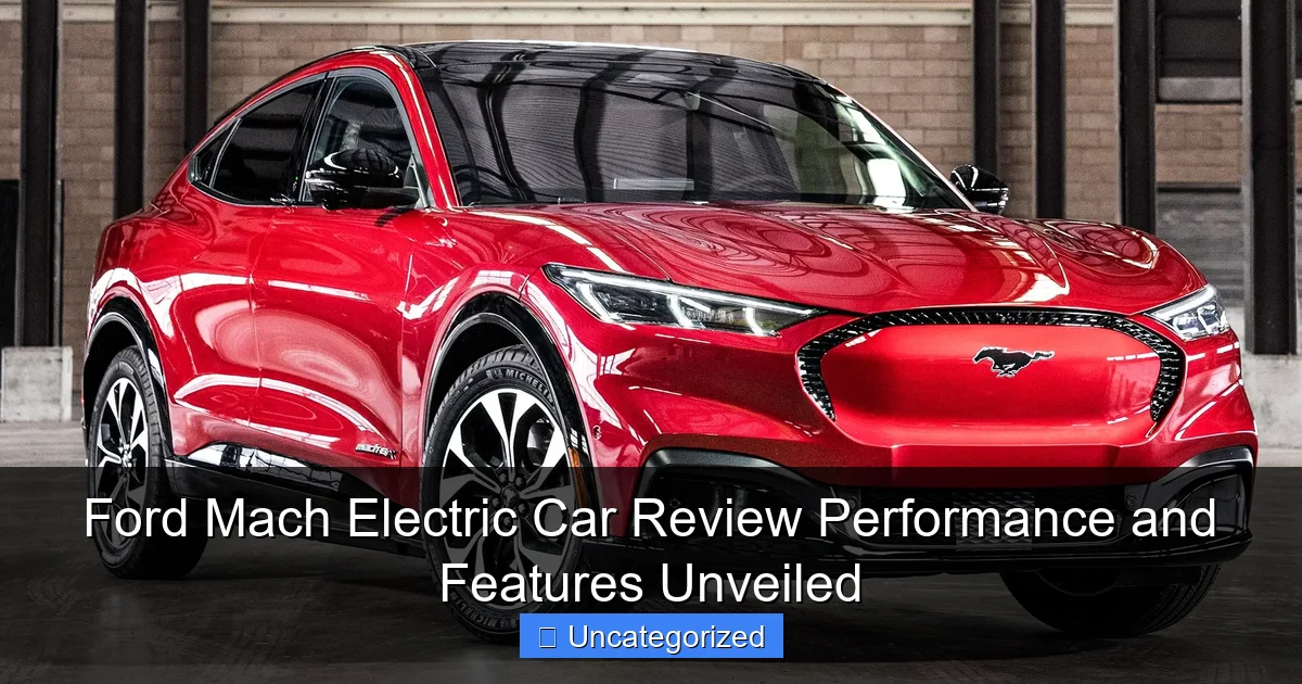 Ford Mach Electric Car Review Performance and Features Unveiled