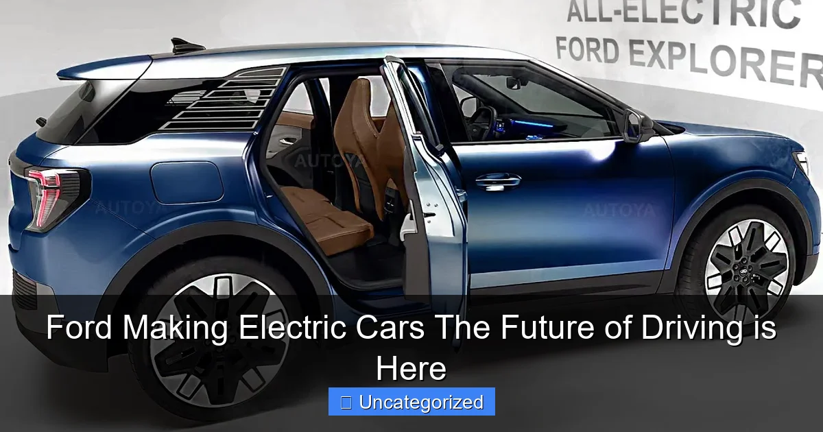 Ford Making Electric Cars The Future of Driving is Here