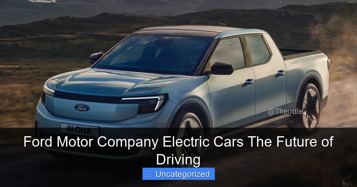 Ford Motor Company Electric Cars The Future of Driving