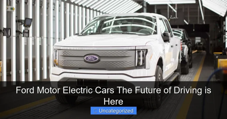 Ford Motor Electric Cars The Future of Driving is Here