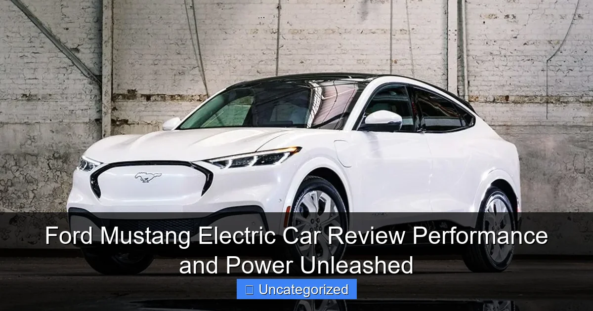 Ford Mustang Electric Car Review Performance and Power Unleashed