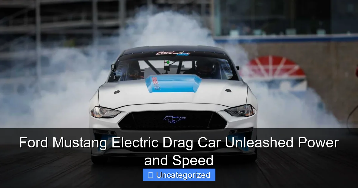 Ford Mustang Electric Drag Car Unleashed Power and Speed