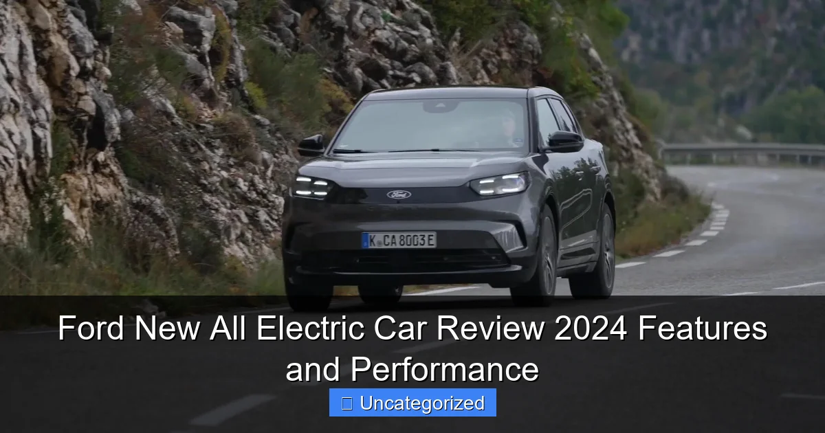 Ford New All Electric Car Review 2024 Features and Performance