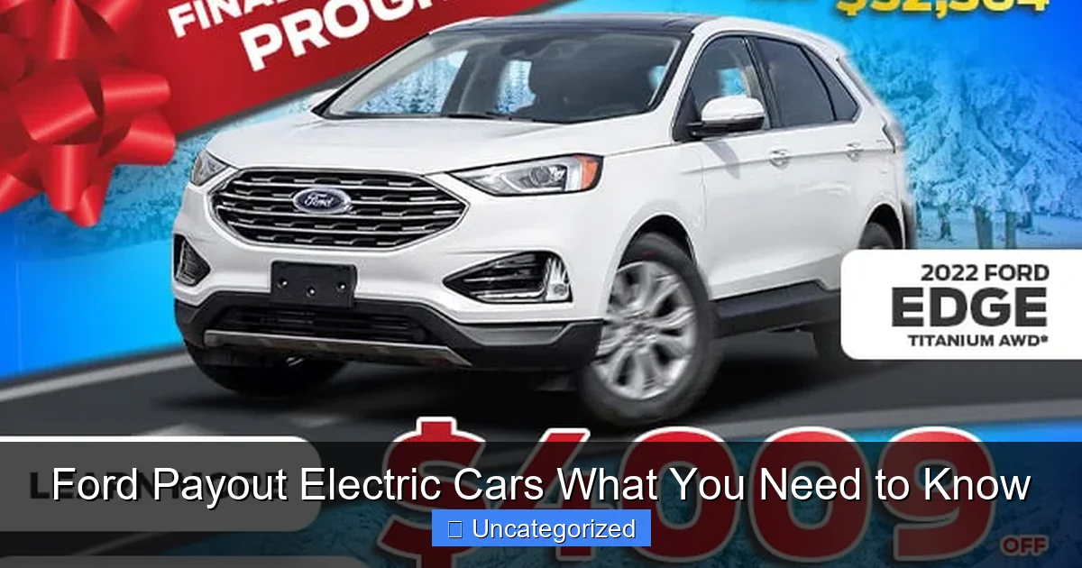 Ford Payout Electric Cars What You Need to Know