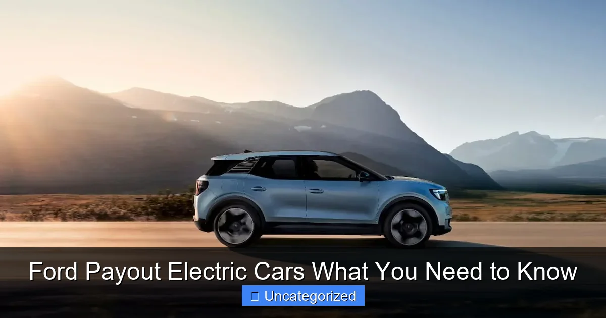Ford Payout Electric Cars What You Need to Know