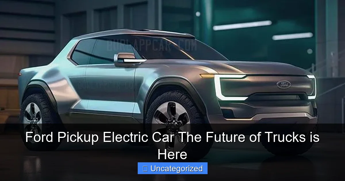 Ford Pickup Electric Car The Future of Trucks is Here
