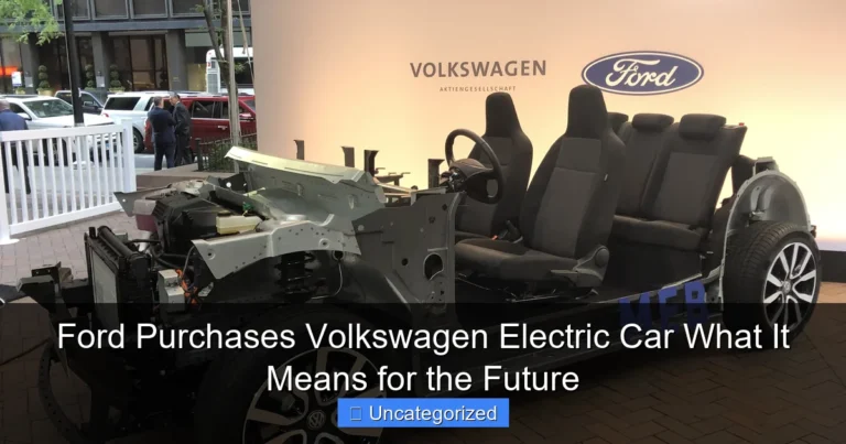 Ford Purchases Volkswagen Electric Car What It Means for the Future
