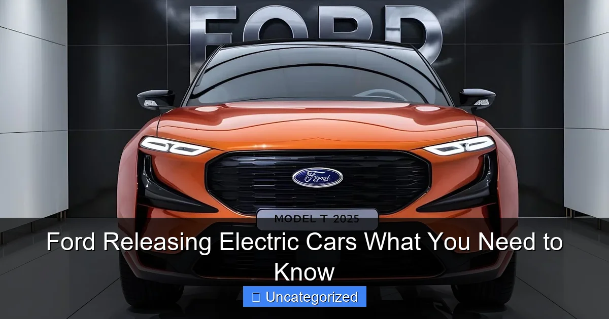 Ford Releasing Electric Cars What You Need to Know